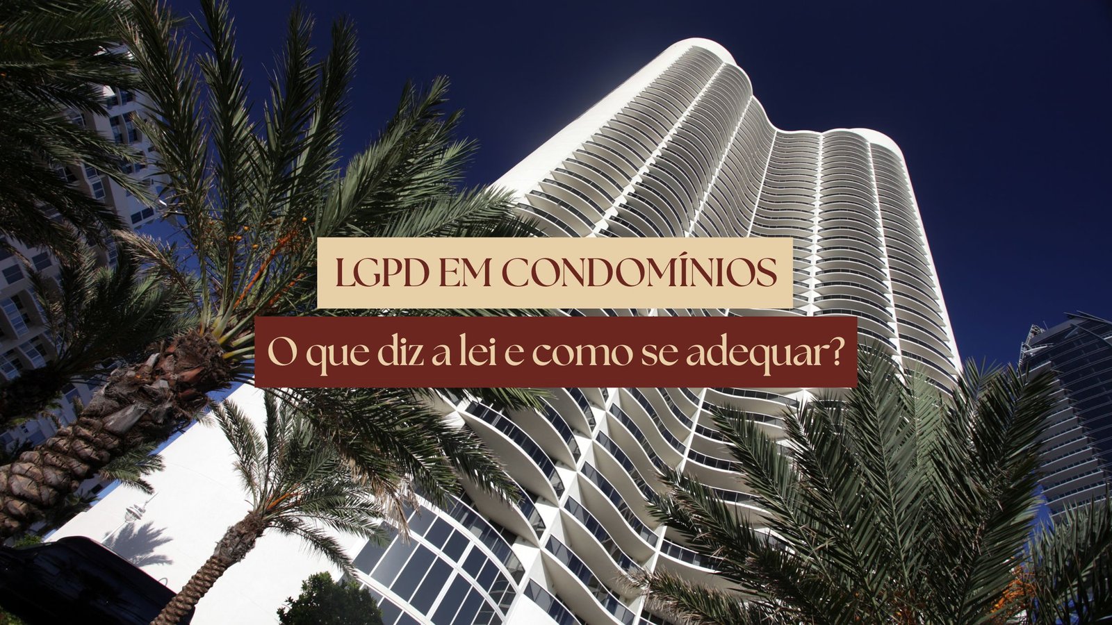 Leia mais sobre o artigo LGPD para condomínios: o que diz a lei e como se adequar?